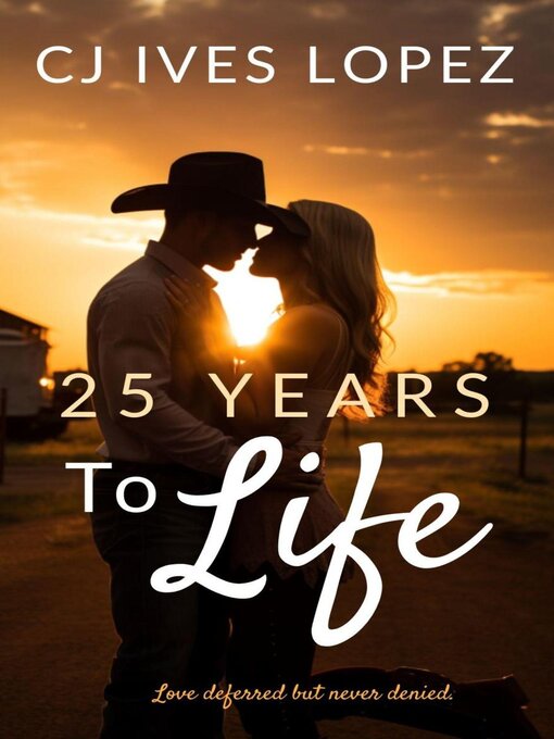 Title details for 25 Years to Life by CJ IVES LOPEZ - Available